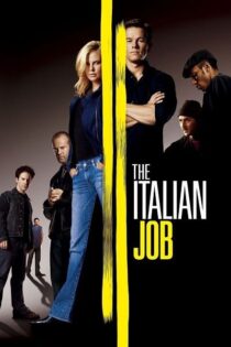 دانلود فیلم The Italian Job 2003 شغل ایتالیایی