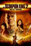 دانلود فیلم The Scorpion King 2: Rise of a Warrior 2008 عقرب شاه ۲: ظهور یک جنگ‌جو