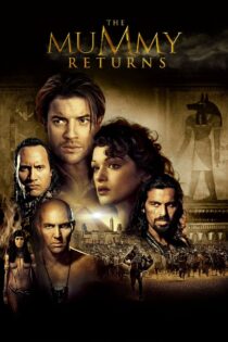 دانلود فیلم The Mummy Returns 2001 بازگشت مومیایی