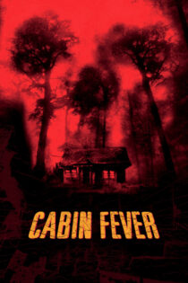 دانلود فیلم Cabin Fever 2002 کلبه تب‌دار