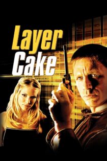 دانلود فیلم Layer Cake 2004 کیک لایه‌ای