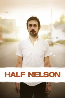 دانلود فیلم Half Nelson 2006 نصف نلسون