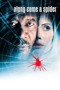 دانلود فیلم Along Came a Spider 2001 وقتی که عنکبوت می‌آید