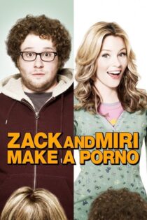 دانلود فیلم Zack and Miri Make a P.o.r.n.o 2008 زک و میری پ.و.ر.ن.و می سازند