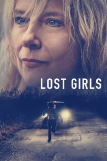 دانلود فیلم Lost Girls 2020 دختران گمشده