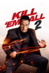 دانلود فیلم Kill Em All 2 2024 همه را بکش ۲